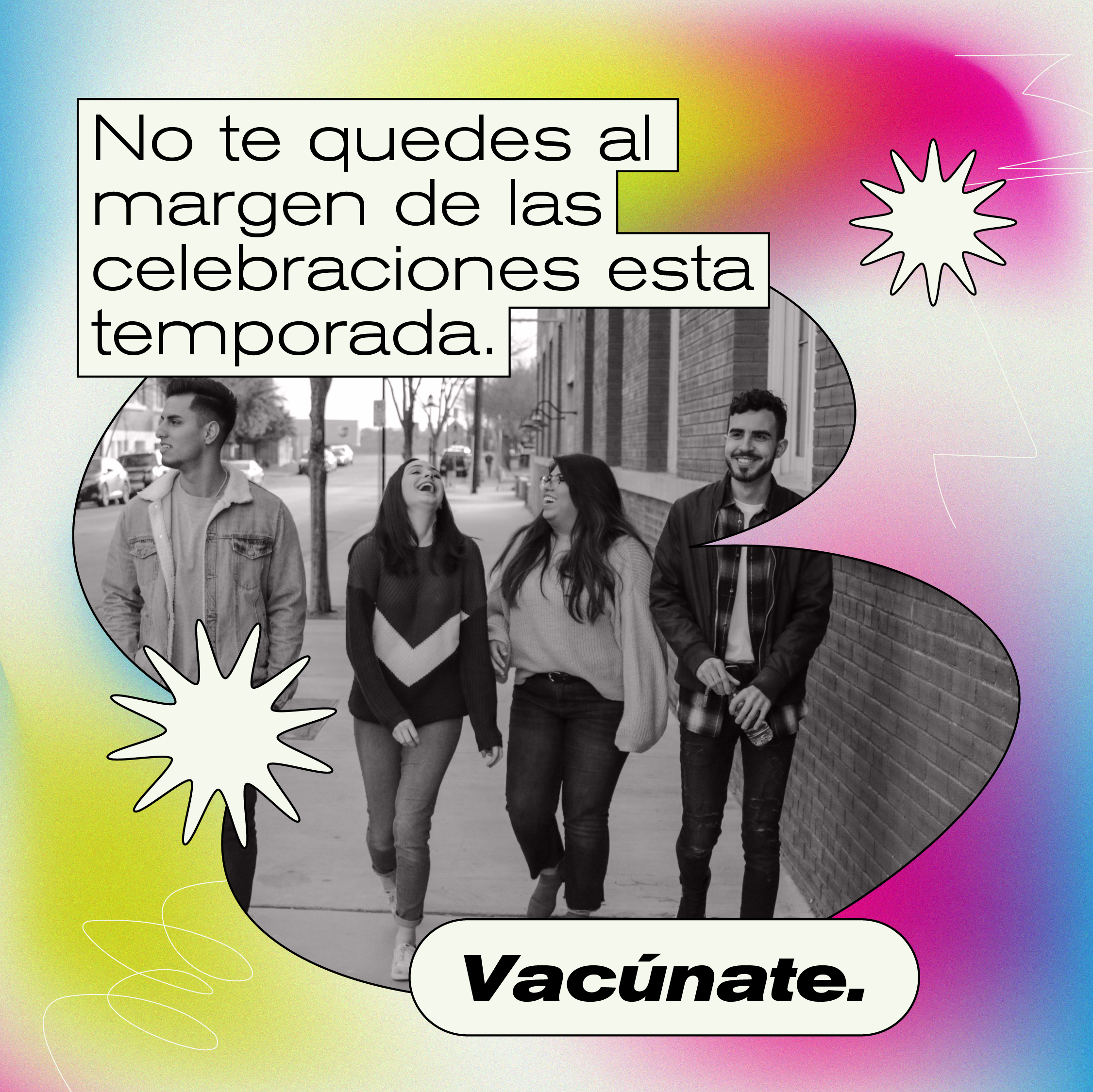 Colorful graphic with four young adults outside unmasked having fun with text saying "No te quedas al margen de las celebraciones esta temporada."