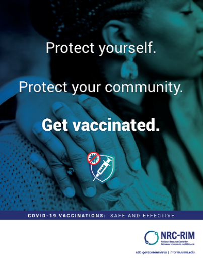 Background photograph of a woman with holding another person's hand around her shoulder. The picture is blue and green tinted, and language over the photo states: "Protect yourself. Protect your community. Get Vaccinated" with NRC-RIM logo in bottom right corner.