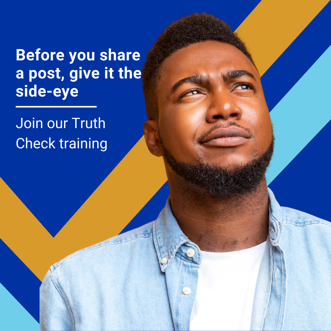 Before you share a post, give it the side-eye.  Join our Truth Check training