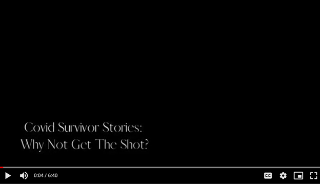 Thumbnail image of a video with a black background and the title in the bottom left corner stating 'COVID Survivor Stories: Why Not Get The Shot?'