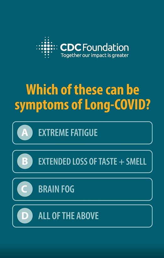 Image from the video with a blue background and a multiple choice question that reads "which of these can be symptoms of Long-COVID?" CDC Foundation logo is at the top