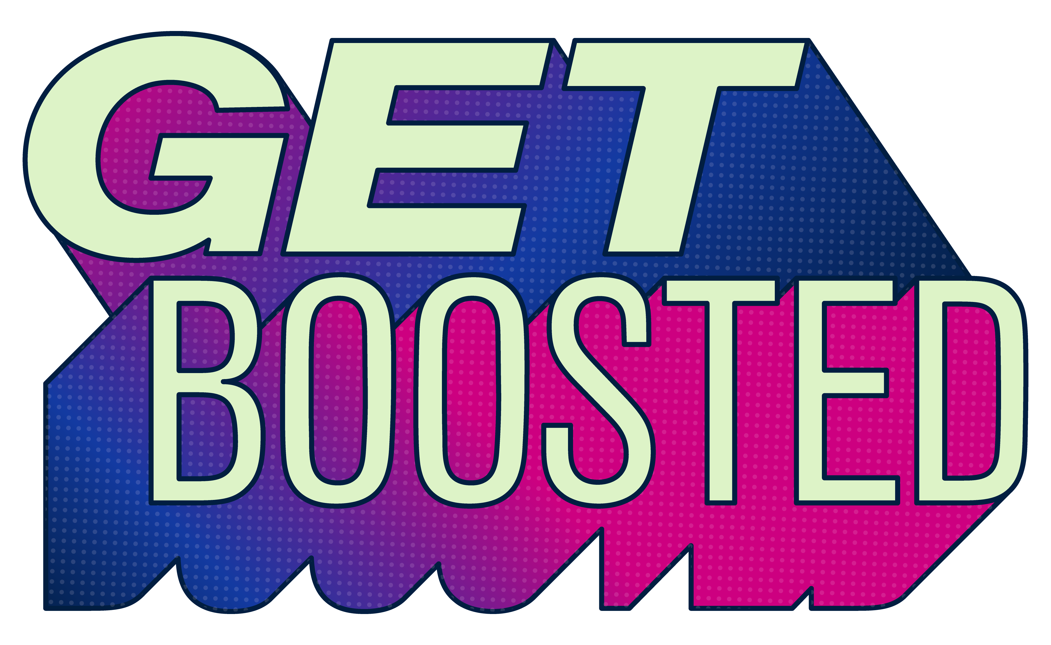 Illustrated, stylized lettering that says "Get boosted"