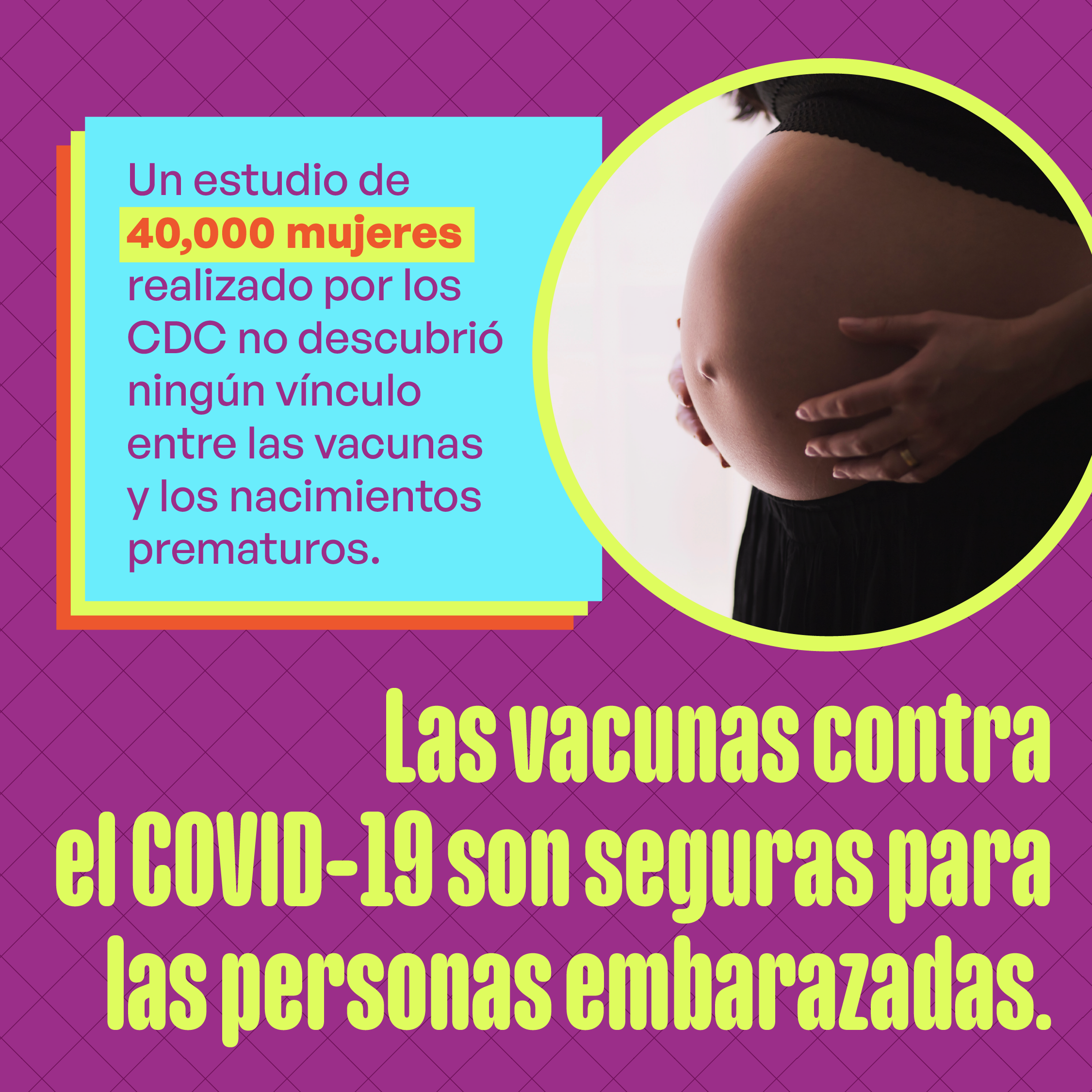 Image of a pregnant person's stomach with their hands cradling it with phrase "A CDC study of 40,000 women found that vaccines had no link to preterm births. COVID-19 vaccines are safe for pregnant people."