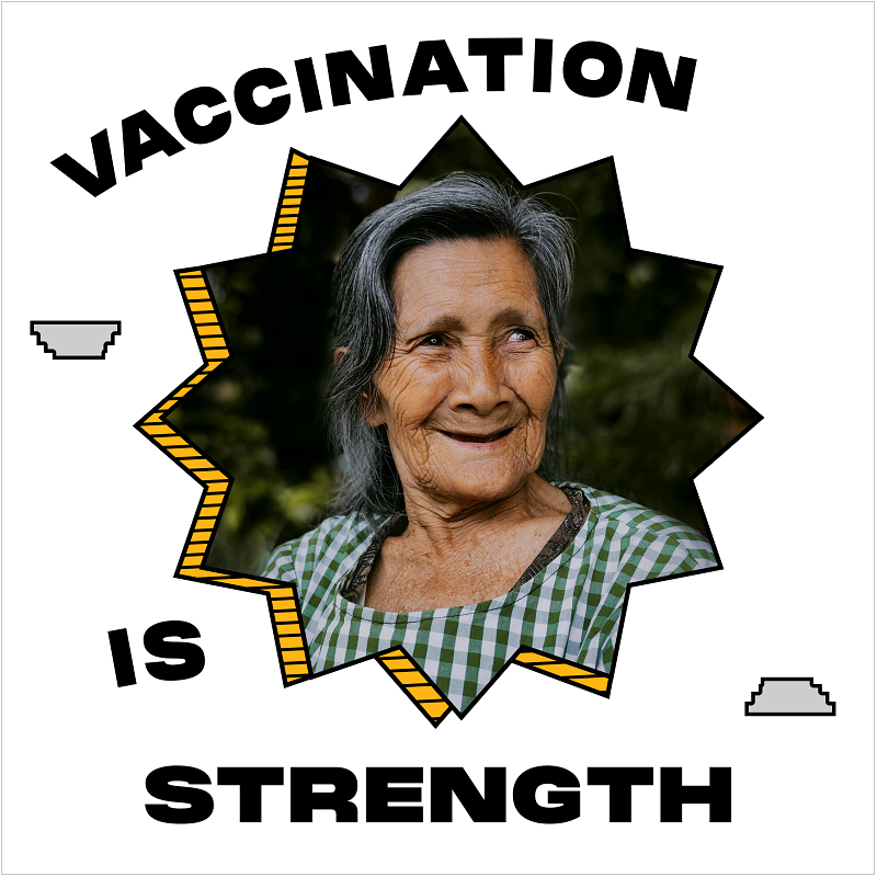 an older woman smiling surrounded by the words "Vaccination is strength"