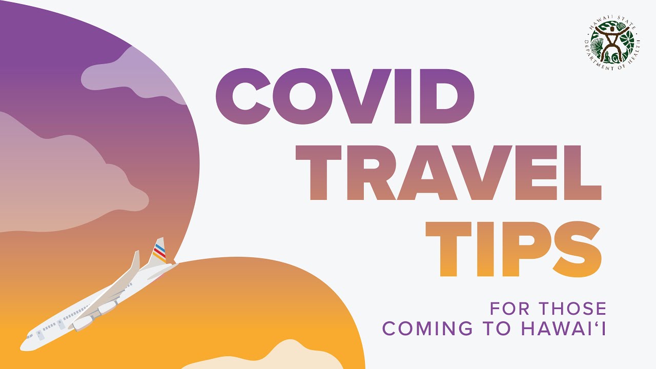 COVID Travel Tips For Those Coming to Hawaiʻi text with state department logo and image of an airplane.
