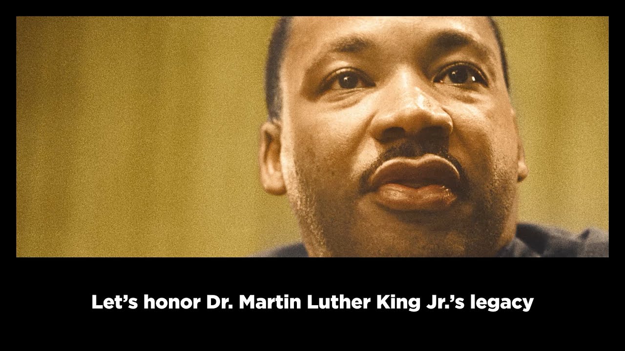 Close up image of Dr. Martin Luther King Jr. Bottom text reads, "Let's honor Dr. Martin Luther King Jr.'s legacy"