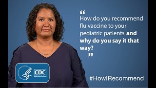 Video: How Doctors Recommend Vaccines - Flu Vaccines for Pediatric Patients (0:45) 