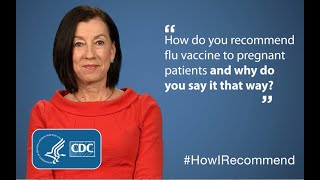 Video: How Doctors Recommend Vaccines - Flu Vaccines for Pregnant Patients (0:52) 