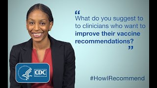 Dr. Tolu Adebanjo next to text reading "What do you suggest to clinicians who want to improve their vaccine recommendations?" With the hashtag "How I Recommend"