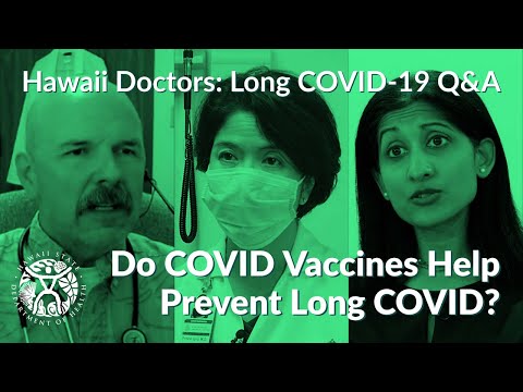Video: Long COVID Q&A with Hawaii Doctors - Do COVID Vaccines Help Prevent Long COVID? (1:10)