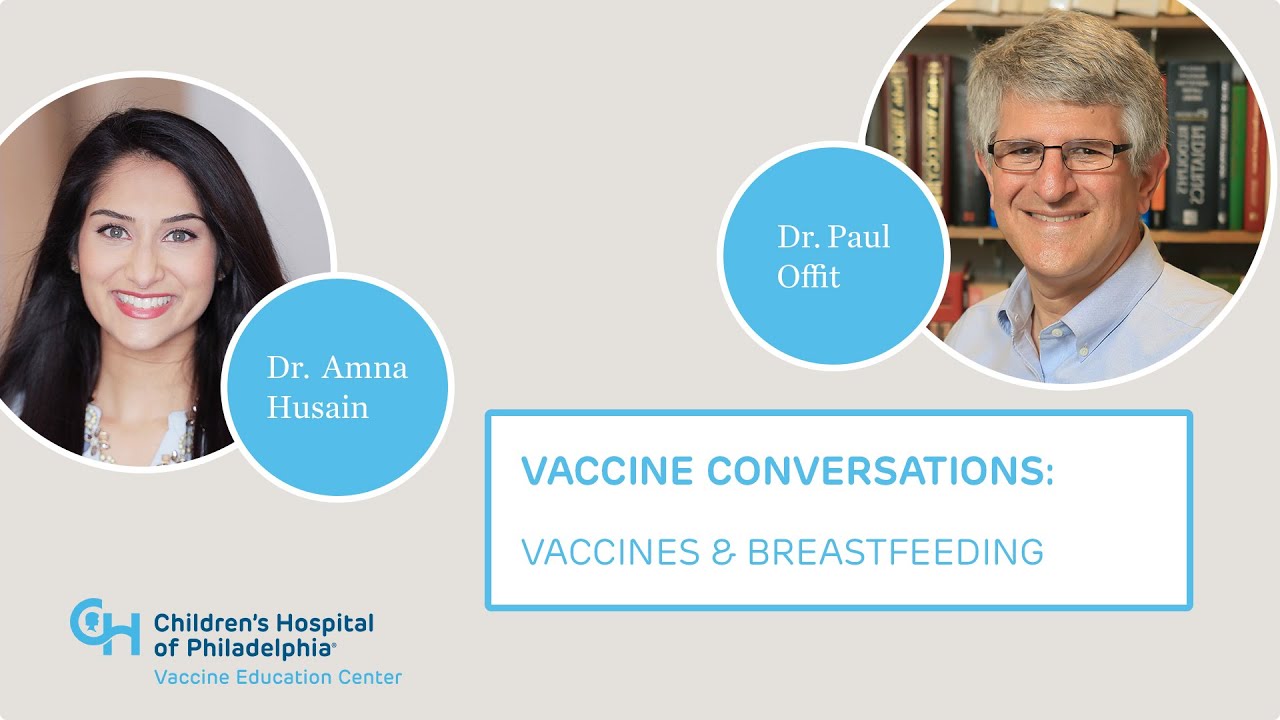 Headshots of Dr. Amna Husain and Dr. Paul Offit. Title text reads, "Vaccine Conversations: Vaccines & Breastfeeding"
