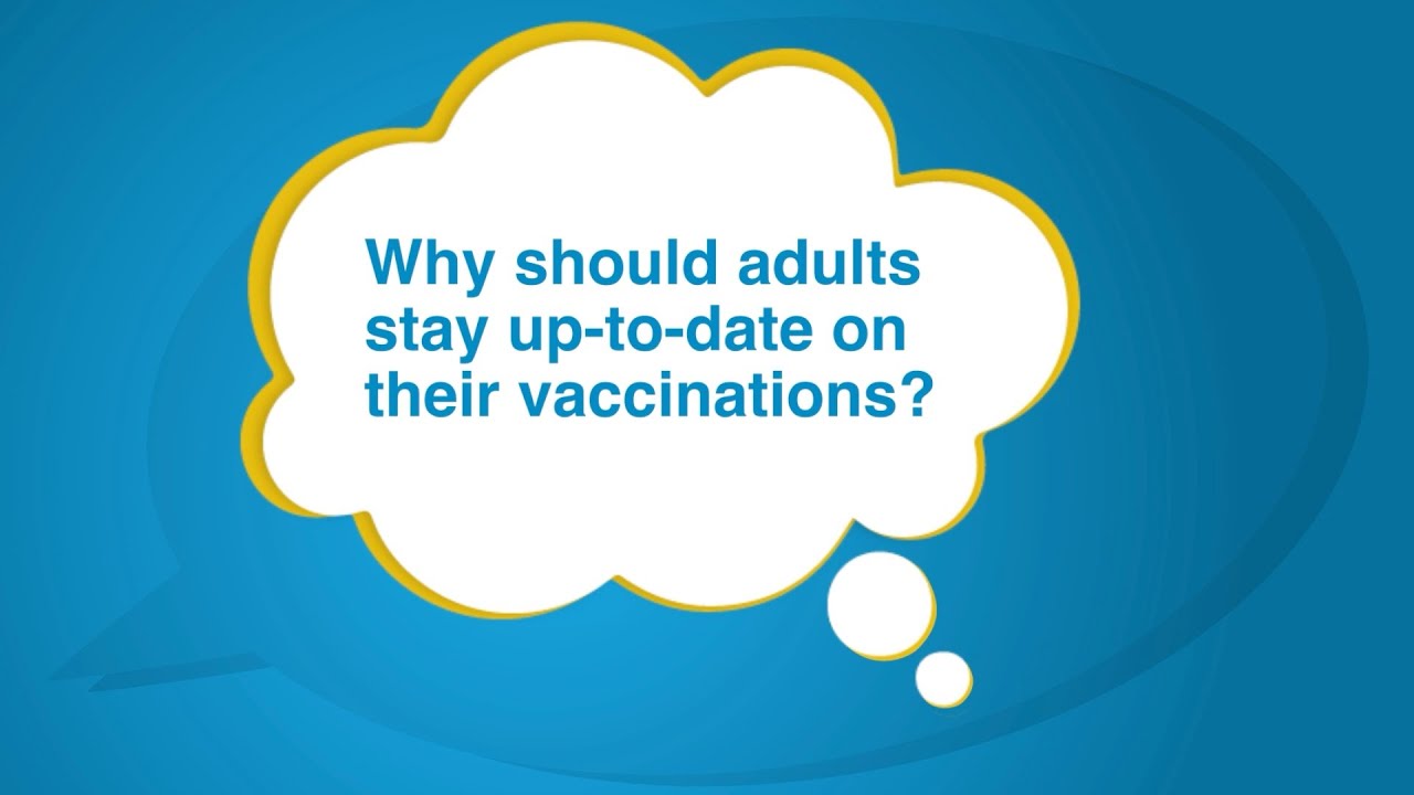 Screenshot from video reads 'Why Should Adults Stay Up to Date on Vaccines?'