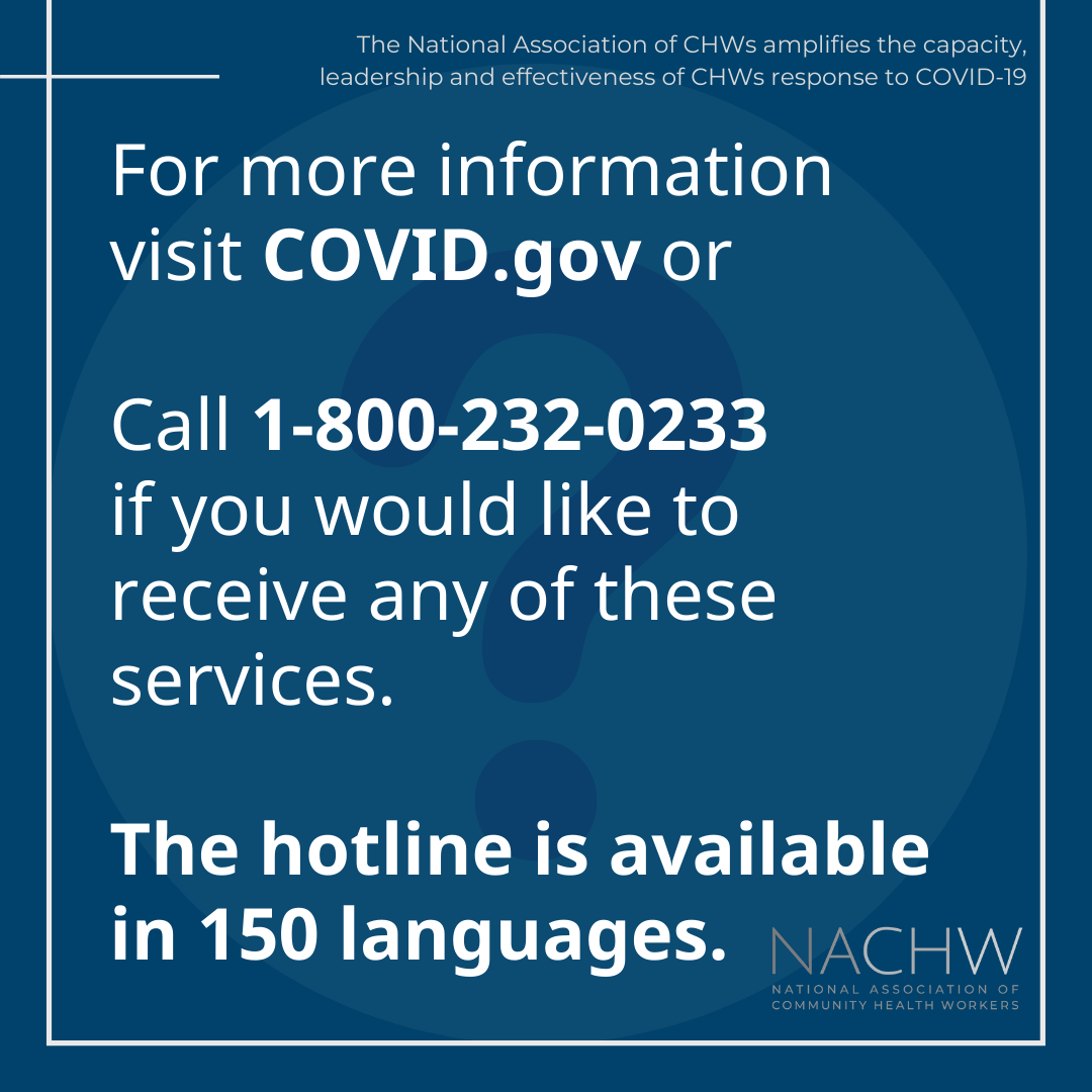 Text reads, for more information visit COVID.gov or Call 1-800-232-0233 if you would like to receive any of these services. The hotline is available in 150 languages."