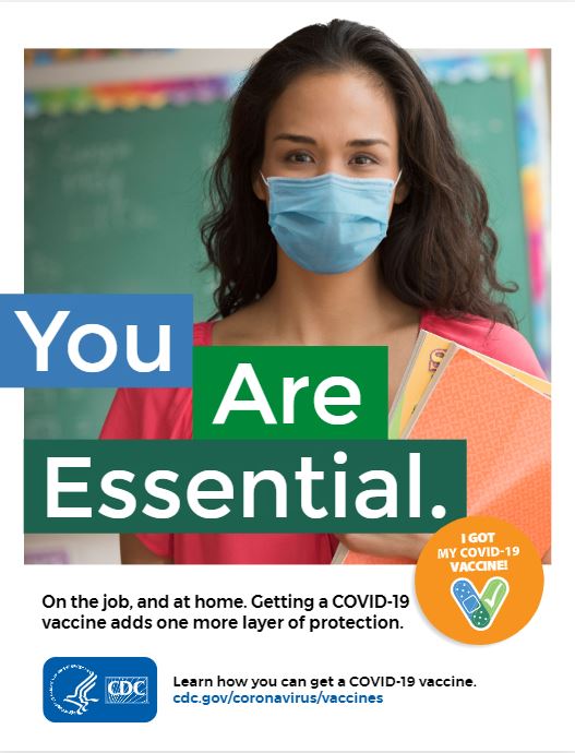 A female Hispanic or multicultural educator wearing a mask encourages essential workers to be vaccinated by promoting her vaccination status.  The message reads "You are essential."