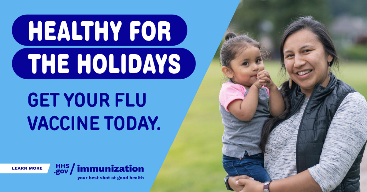 A woman smiles and holds a young child. Text reads, "Healthy for the holidays. Get your flu vaccine today."