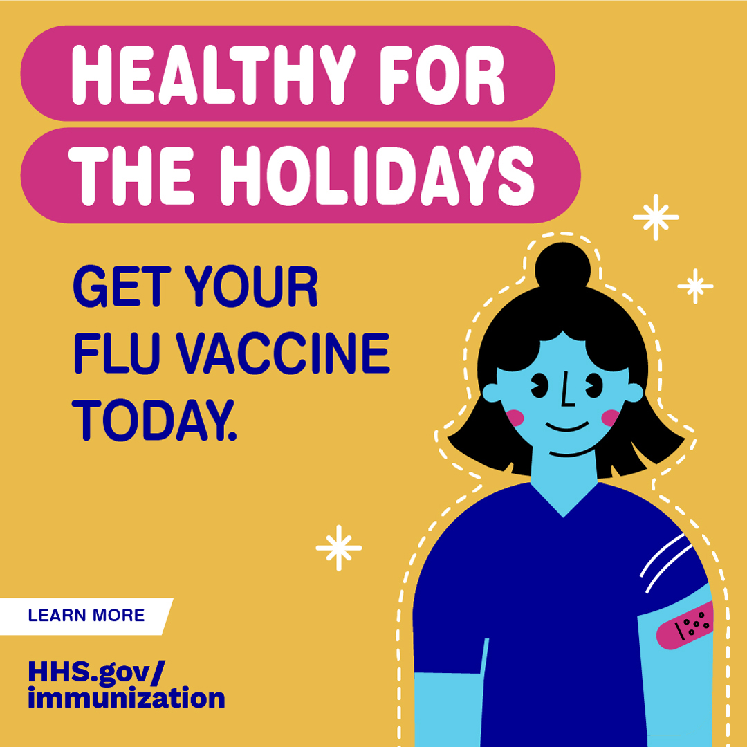 A cartoon woman smiles and has an adhesive bandage on her arm. Text reads, "Healthy for the holidays. Get your flu vaccine today."