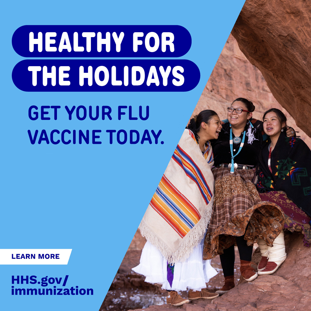 Three Native American women embrace and smile. Text reads, "Healthy for the holidays. Get your flu vaccine today."