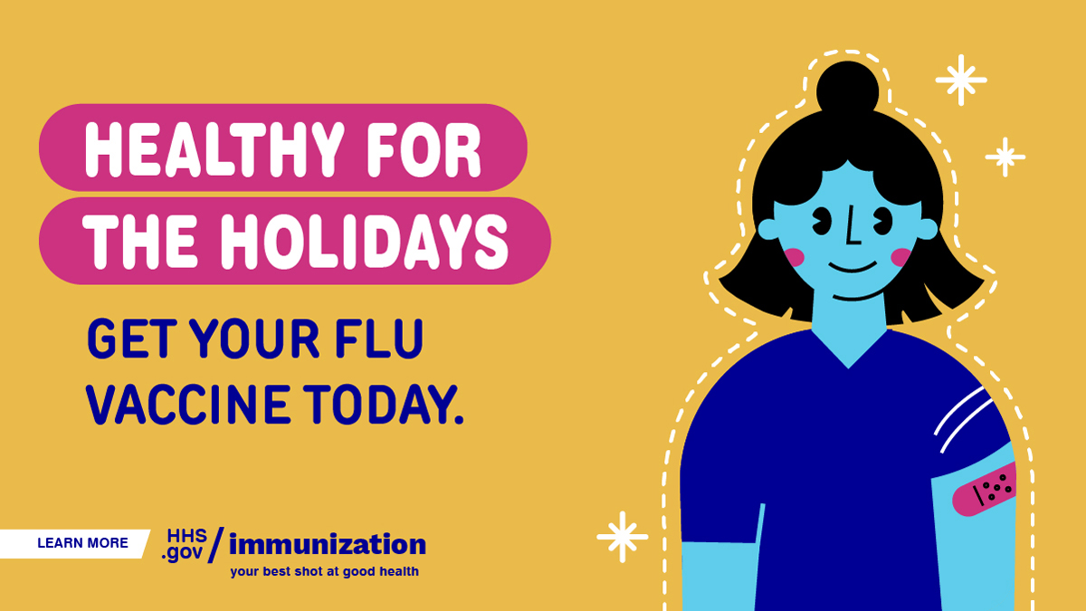 A cartoon woman smiles and has an adhesive bandage on her arm. Text reads, "Healthy for the holidays. Get your flu vaccine today."