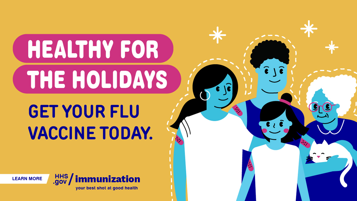 A cartoon family smiles and has adhesive bandages on their arms. Text reads, "Healthy for the holidays. Get your flu vaccine today."
