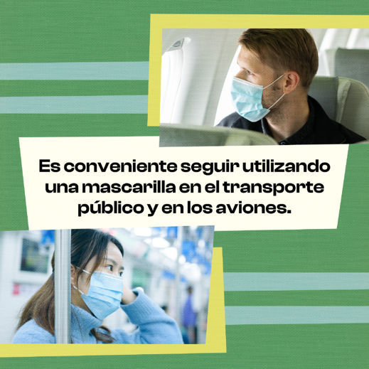 A white man on an airplane wearing a mask and an Asian woman on a subway train wearing a mask. Spanish graphic notes it's smart to continue wearing a mask.