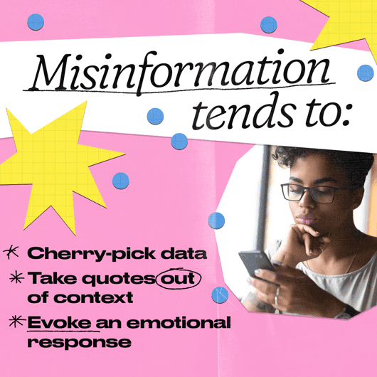 A person of color ponders information on a smartphone. Text reads, "Misinformation tends to: cherry-pick data. Take quotes out of context. Evoke an emotional response."
