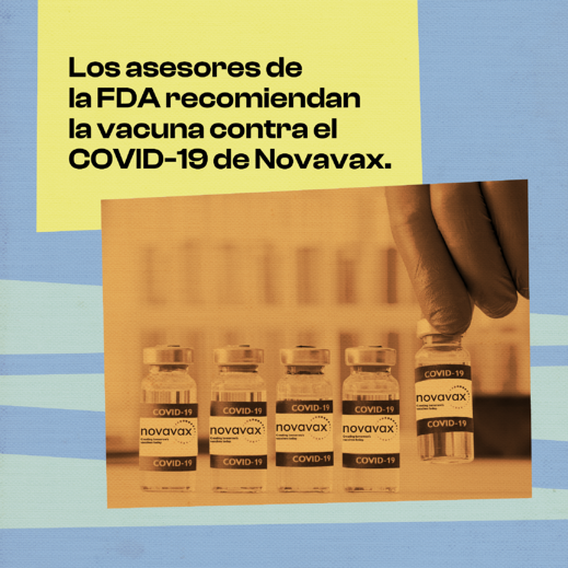 Spanish text reads, "FDA advisors recommend the Novavax COVID-19 vaccine." over an image of vaccine vials