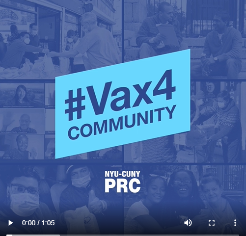 Textbox reads "#Vax4Community" with NYU-CUNY PRC logo. Background is images of different videos. 