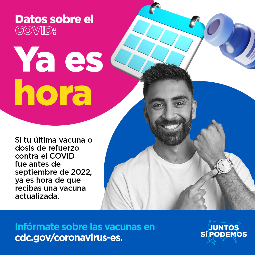 An adult man points to his watch. Spanish text reads, "COVID Facts: It’s Time. If your last COVID vaccine or booster was before September 2022, it’s time for your updated vaccine. Get vaccines facts at cdc.gov/coronavirus"
