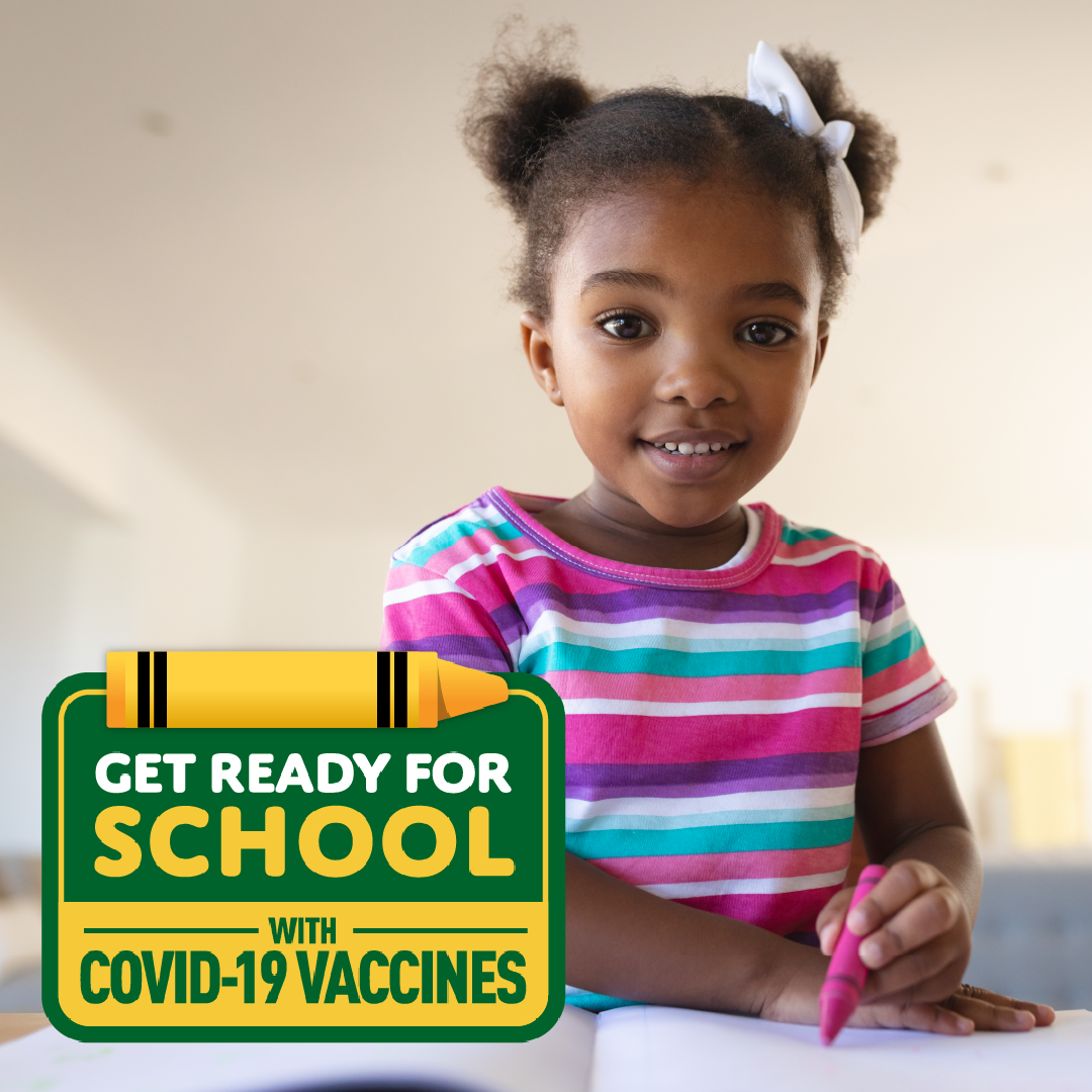 A young Black girl smiles and colors with a crayon. Logo in bottom left reads "Get ready for school with COVID-19 vaccines"