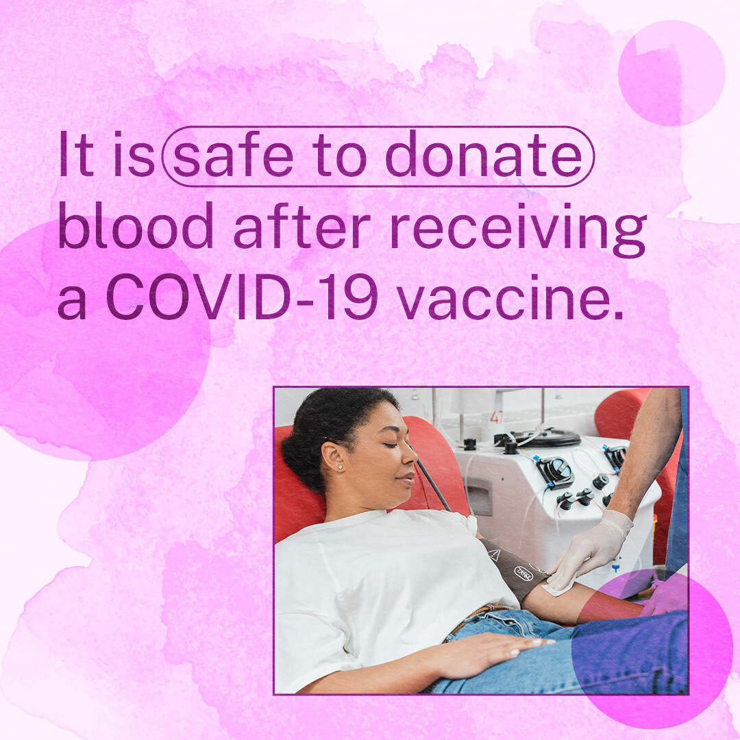 Graphic contains an image of a woman donating blood and states "it is safe to donate blood after receiving a COVID-19 vaccine"