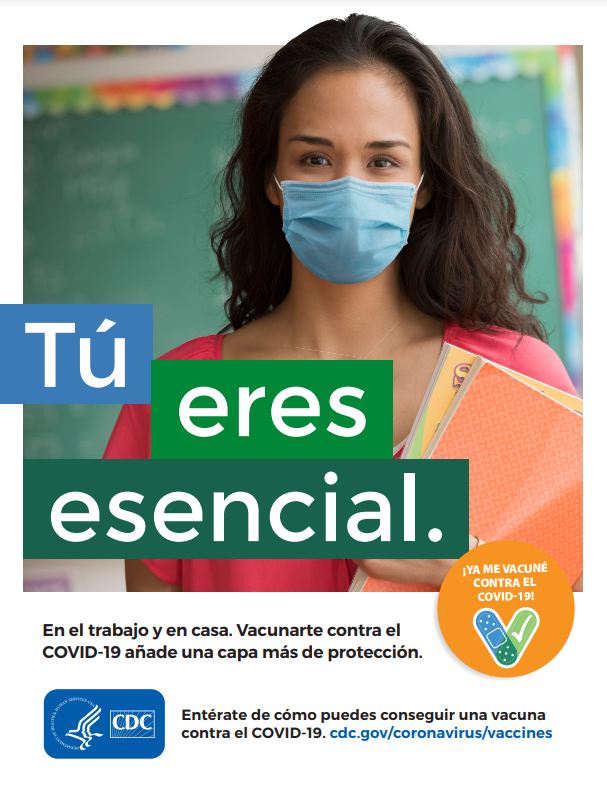 A female Hispanic or multicultural educator wearing a mask encourages essential workers to be vaccinated by promoting her vaccination status.  The message reads "You are essential" in Spanish