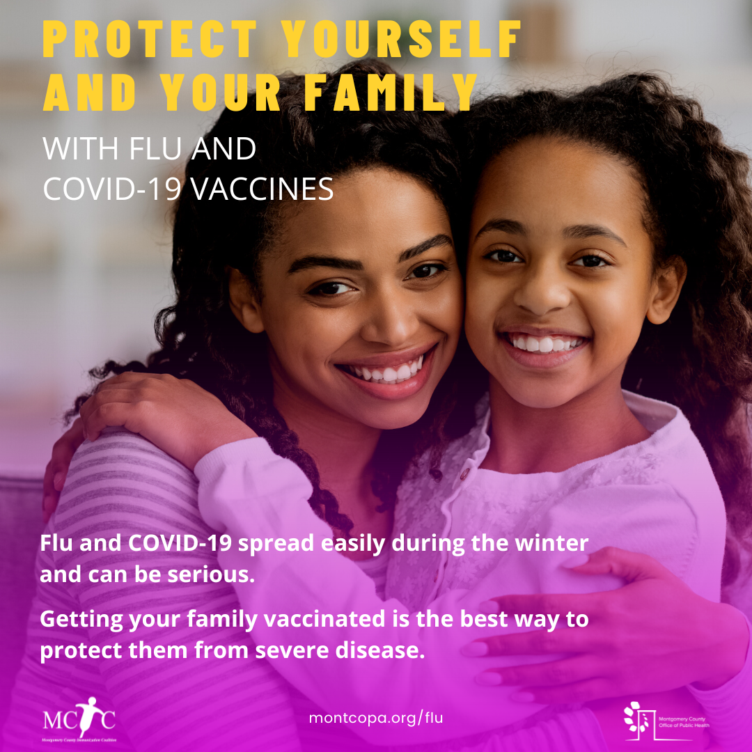 A Black mother and daughter embrace and smile. Text reads, "Protect yourself and your family with flu and covid-19 vaccines. Flu and COVID-19 spread easily during the winter and can be serious. Getting your family vaccinated is the best way to protect them from severe disease."
