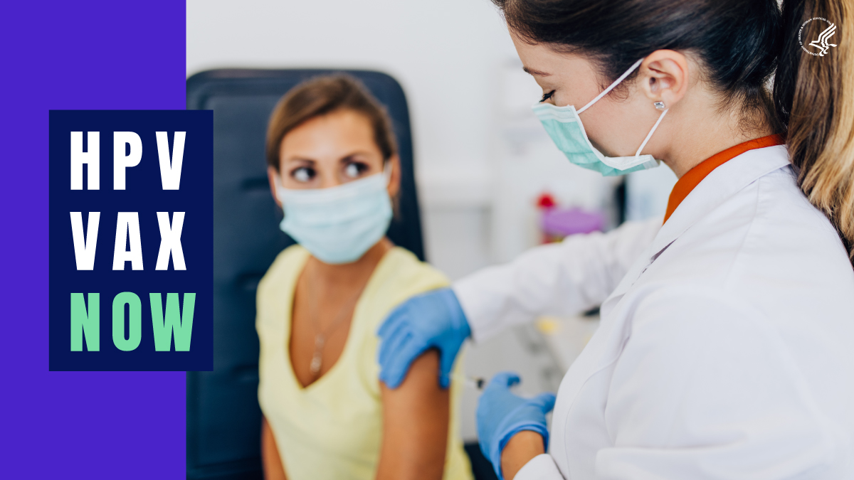 A young woman receives a vaccine from a female healthcare worker. Text reads, "HPV VAX Now."