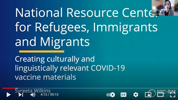 Screenshot of the webinar title page 'Creating culturally and Linguistically Relevant COVID-19 Vaccine Materials' from NRC-RIM. Picture of speaker Syreeta Wilkins, communications strategist from NRC-RIM is in the top right corner. 