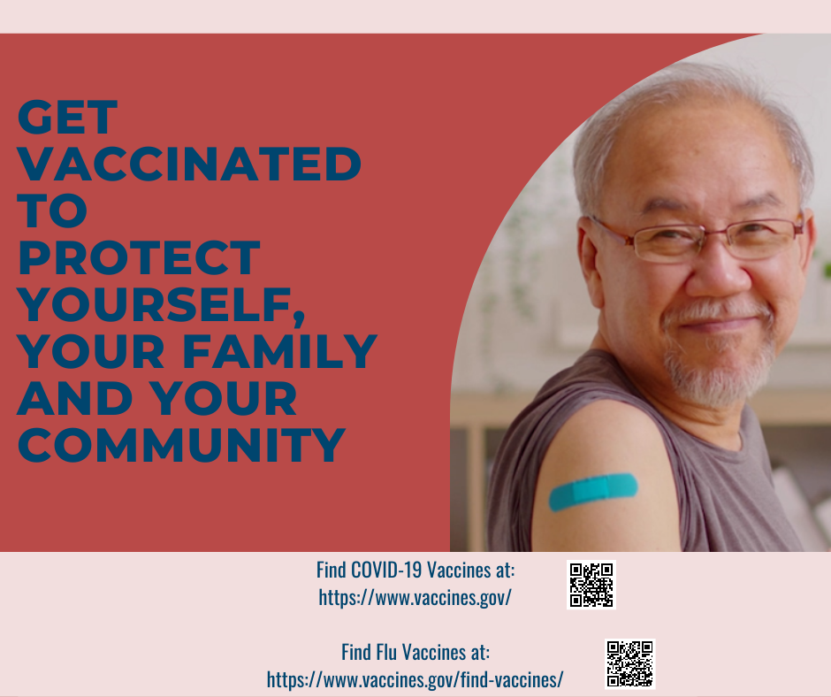 An older Asian man smiles and shows a band-aid on his shoulder. To his left, text reads: "Get vaccinated to protect yourself, your family and your community."