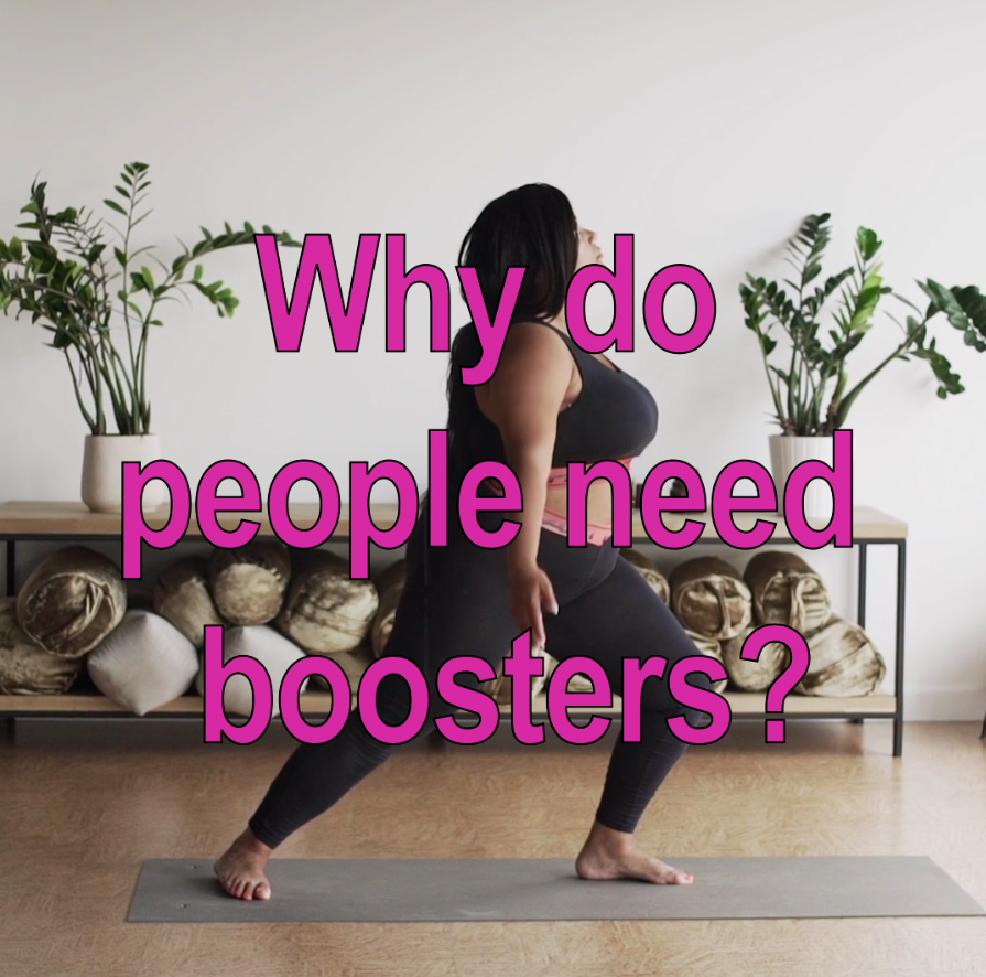 The words "Why do people need boosters" appear in front of an African American woman doing yoga
