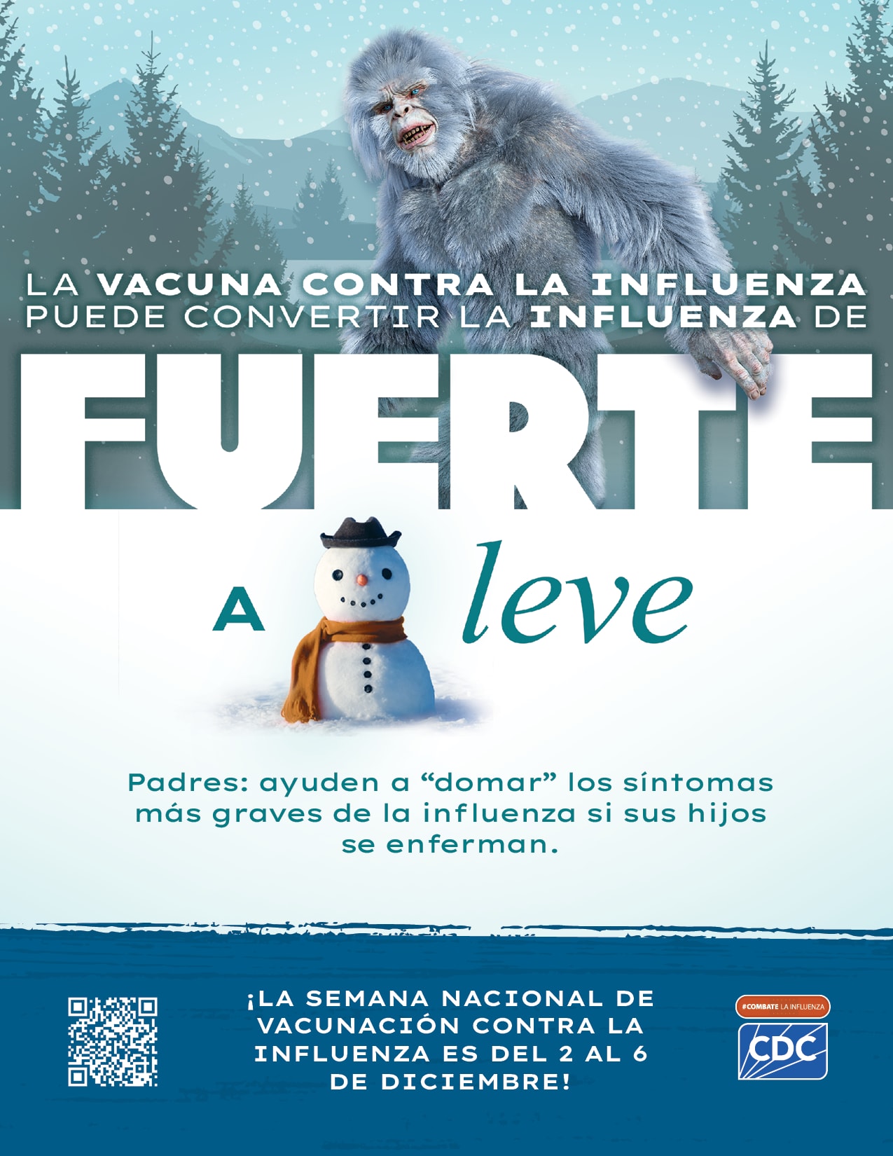 Graphic shows a yeti and snowman with the text for parents 'a flu vaccine can take flu from wild to mild #fightflu' and the blue CDC logo.