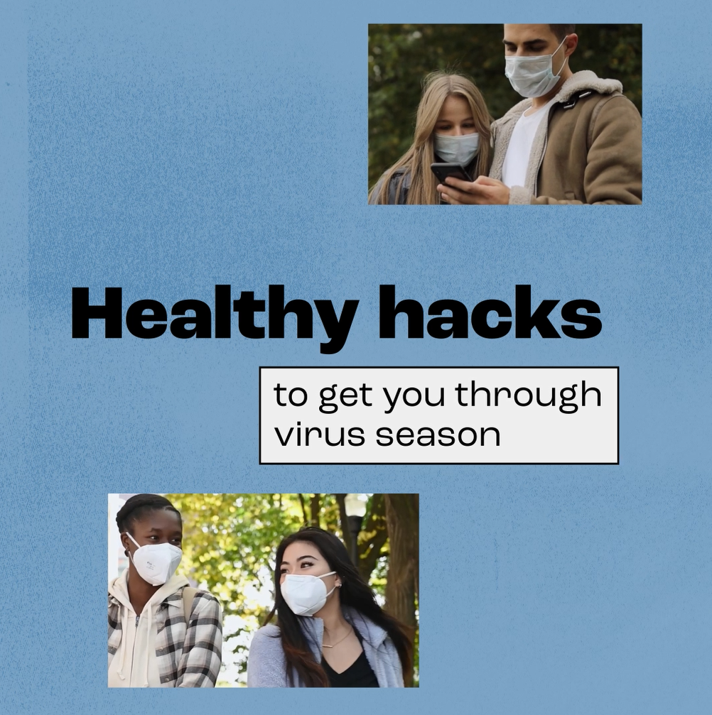 Video still reads 'Healthy hacks to get you through virus season' and shows photos of people of multiple races/ethnicities outside wearing masks.