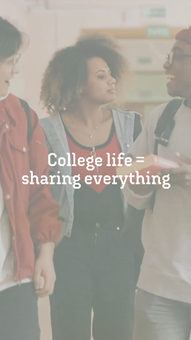 Protect yourself with flu and Tdap vaccines in college Video shows college students walking around, doing homework, eating pizza, and finally sneezing. Text overlaid on the clips reads: “College life = sharing everything. Snacks. Notes. Germs. Protect yourself: Stay up to date on flu + Tdap vaccines.”