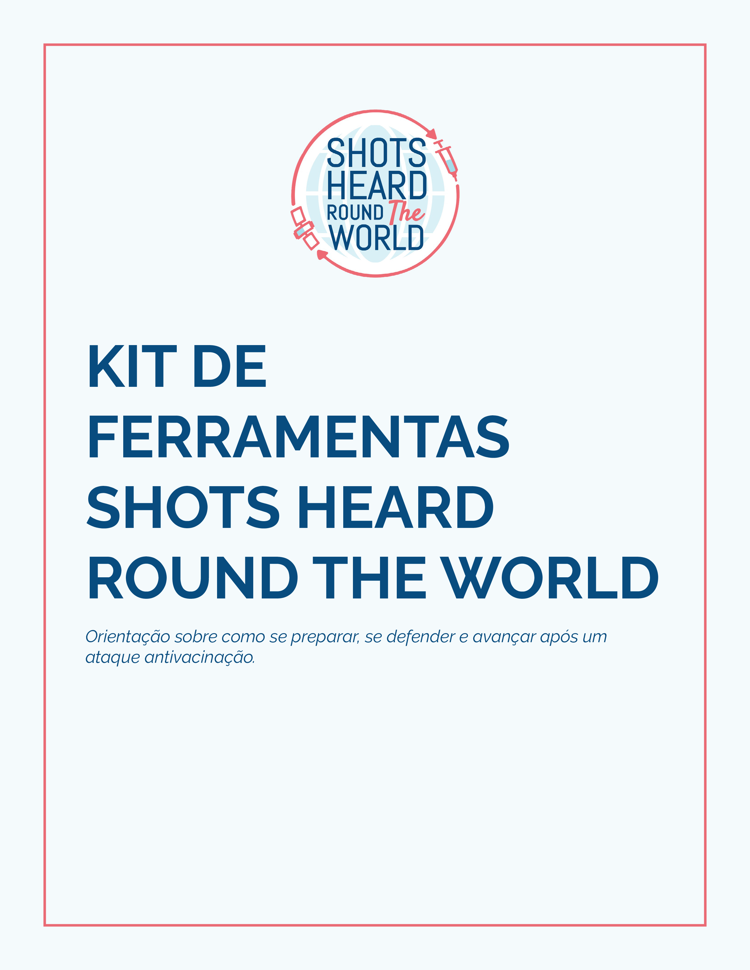Cover page of Shots Heard Round the World Toolkit. States "Guidance on how to prepare for, defend against, and move forward after an anti-vaccination attack."