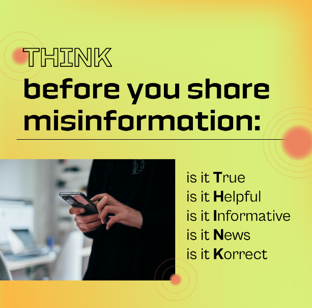 The top of the image says "think before you share misinformation". Below it is a picture of someone texting along with words that correspond with each level of "Think" ending in Korrect spelled with a K. 