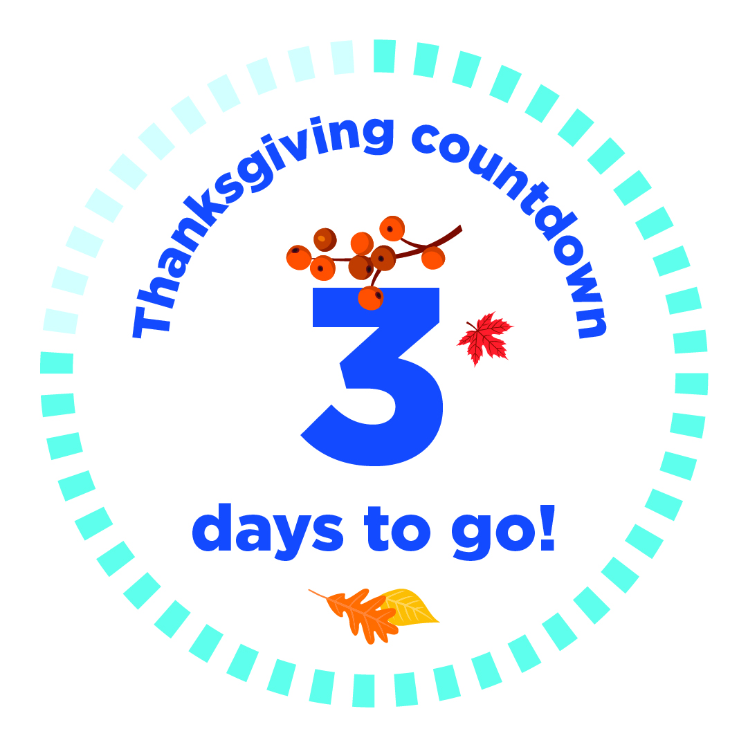 The words "Thanksgiving countdown 3 days to go" appear in a circular border