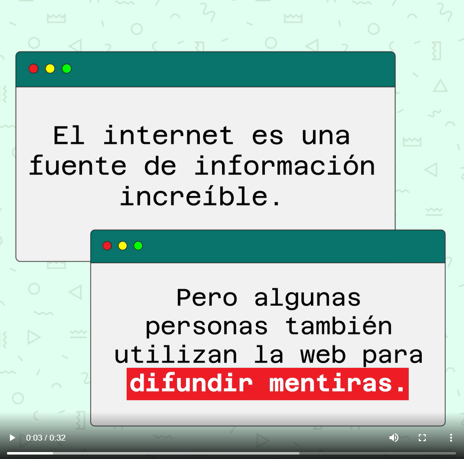 Two textboxes shaped like a web browser have Spanish text reading, "The internet is an amazing source for information. But some people also use the web to spread lies."