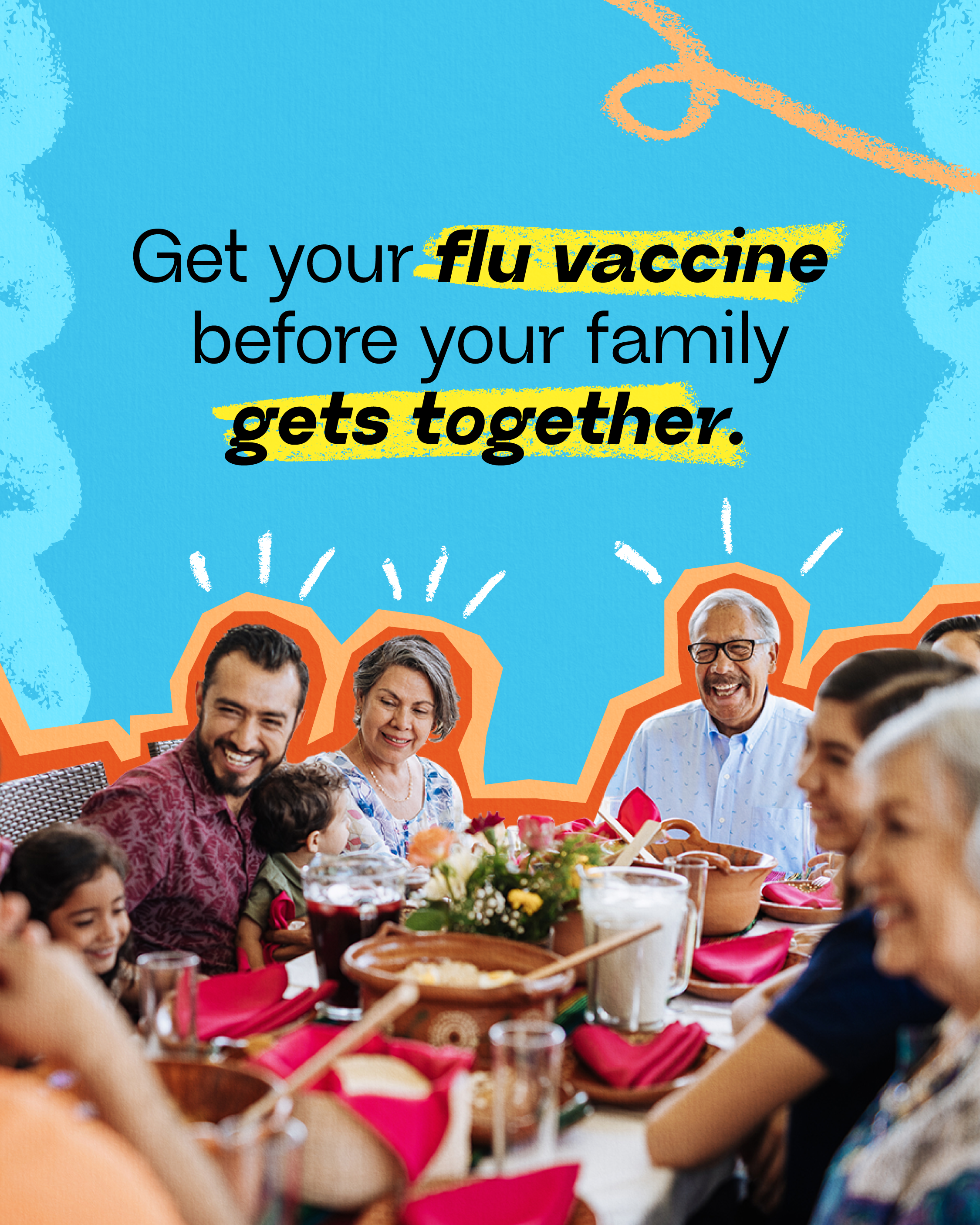 Graphic with blue background showing a family gathering around a dinner table. Text reads: "Get your flu vaccine before your family gets together.”