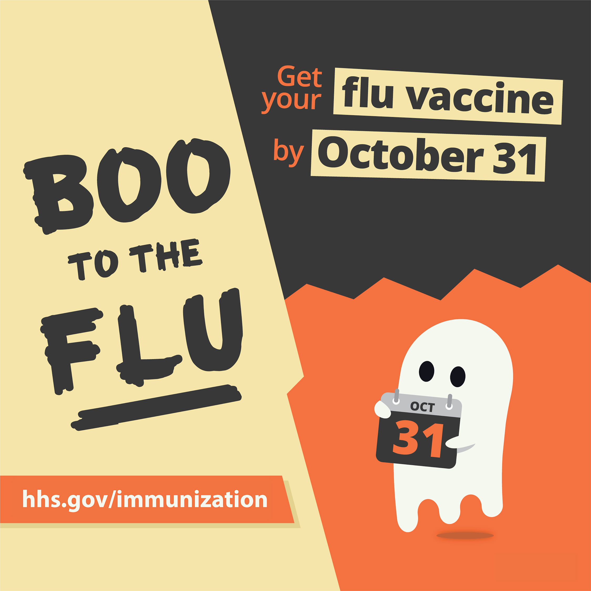 Text reads, "Boo to the flu. Get your flu vaccine by October 31." Image of a cartoon ghost holding a calendar with the date of the 31st.