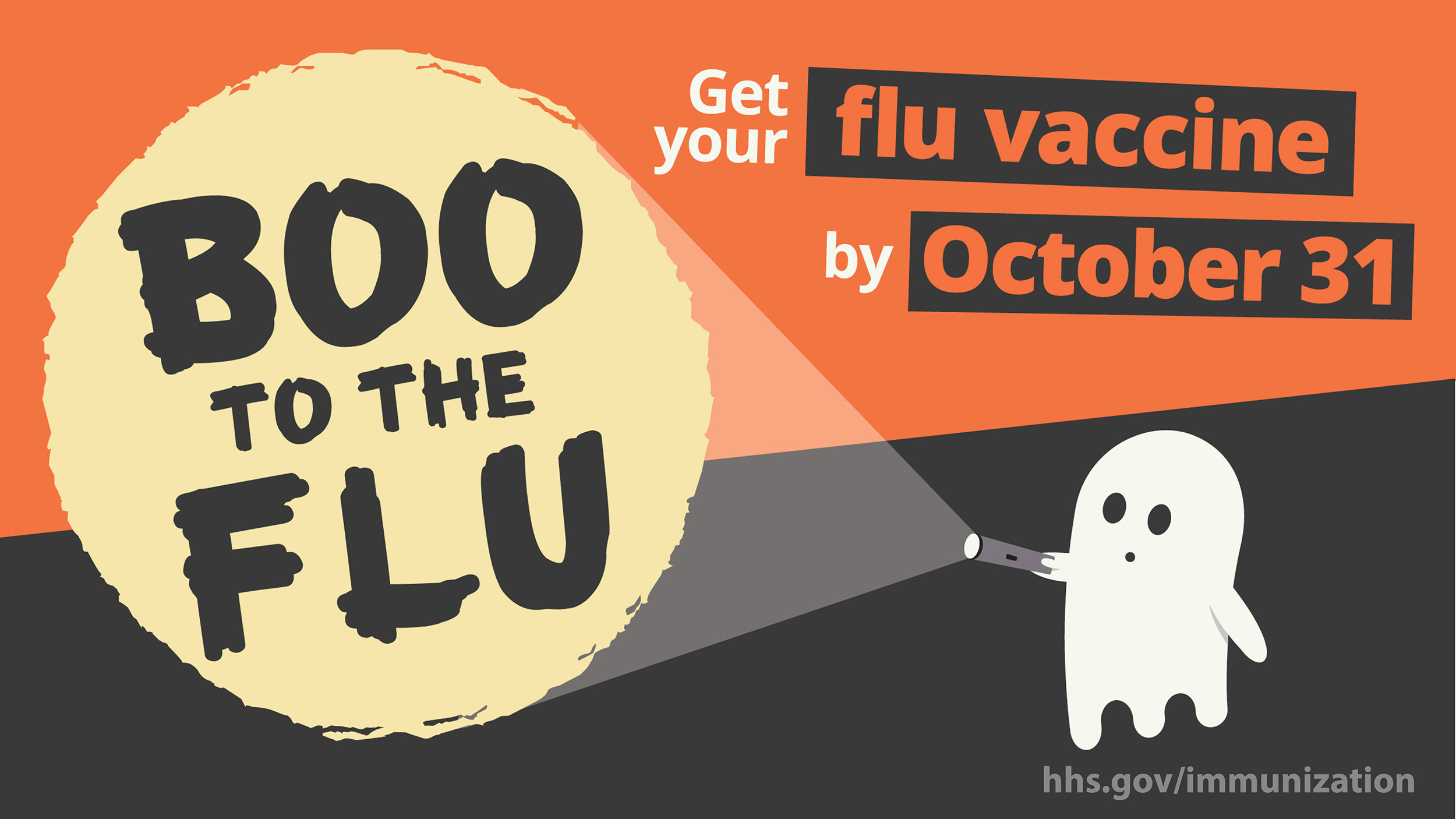Text reads, "Boo to the flu. Get your flu vaccine by October 31." Image of a cartoon ghost pointing a flashlight.