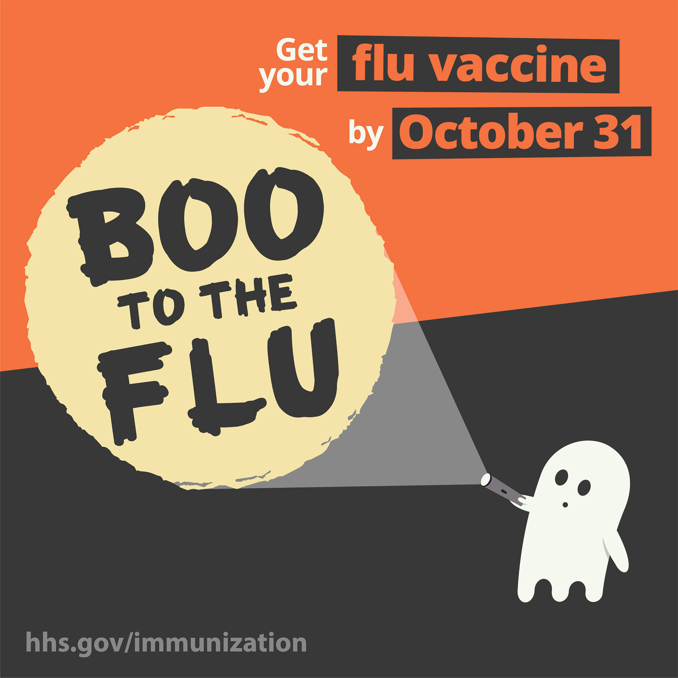 Text reads, "Boo to the flu. Get your flu vaccine by October 31." Image of a cartoon ghost pointing a flashlight.