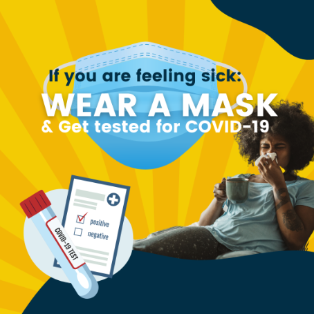 A black woman who looks sick is blowing her nose and holding a cup of tea against a yellow and navy blue background with navy and white text. There is an image of a mask in the center, and an image of a COVID-19 testing vial, and a positive test result on the left bottom corner.