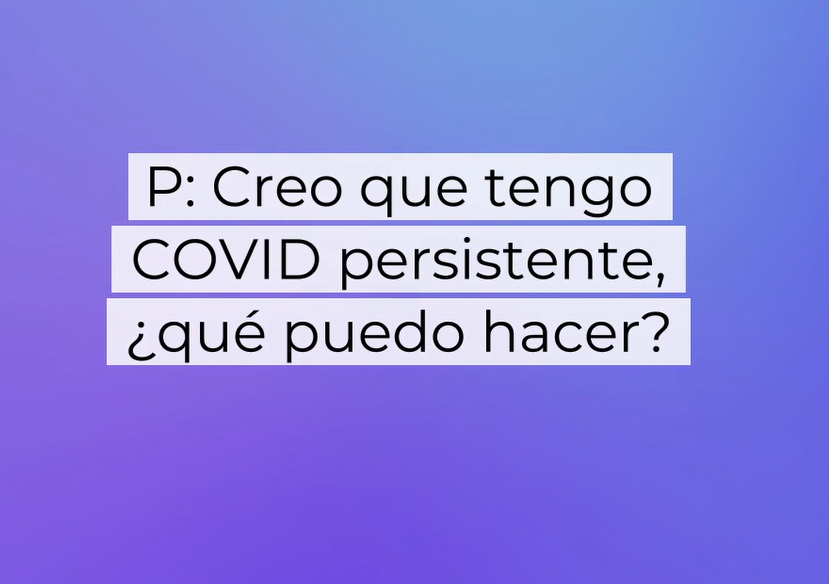 urple and blue background with text asking, I think I have long COVID, what can I do? in Spanish