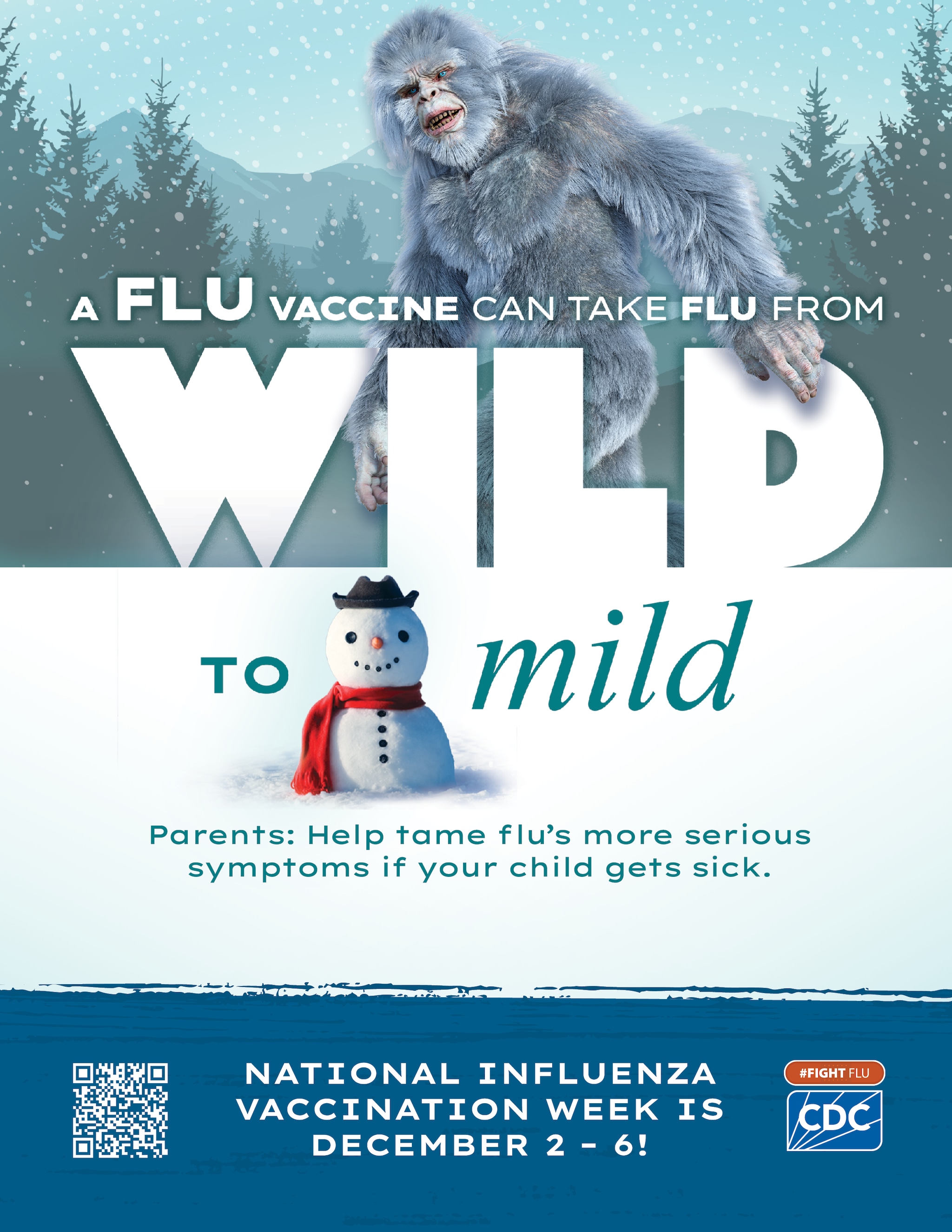 Graphic shows a yeti and snowman with the text for parents 'a flu vaccine can take flu from wild to mild #fightflu' and the blue CDC logo.